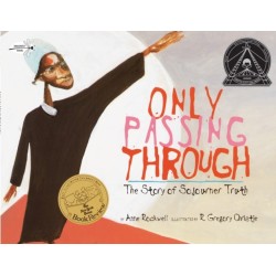 Only Passing Through: The Story of Sojourner Truth