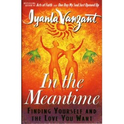 In The Meantime: Finding Yourself And The Love You Want