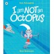 I Am Not An Octopus: A funny tale about facing fears and learning to swim