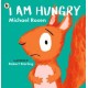 I Am Hungry