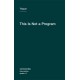 This Is Not a Program