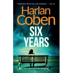 Six Years: From the Number One bestselling creator of the hit Netflix series Missing You