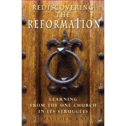 Rediscovering the Reformation: Learning from the one church in its struggles