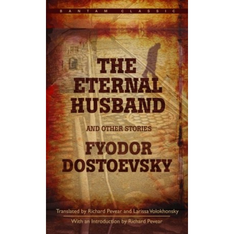 The Eternal Husband and Other Stories