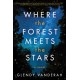 Where the Forest Meets the Stars