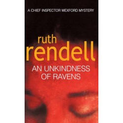 An Unkindness Of Ravens: an absorbing Wexford mystery from the award-winning Queen of Crime, Ruth Rendell