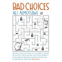 Bad Choices: How Algorithms Can Help You Think Smarter and Live Happier