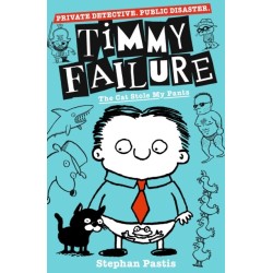 Timmy Failure: The Cat Stole My Pants