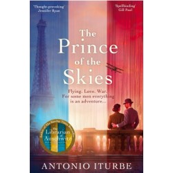 The Prince of the Skies: A spellbinding biographical novel about the author of The Little Prince