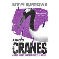 A Dance of Cranes: A Birder Murder Mystery
