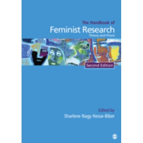 Handbook of Feminist Research: Theory and Praxis