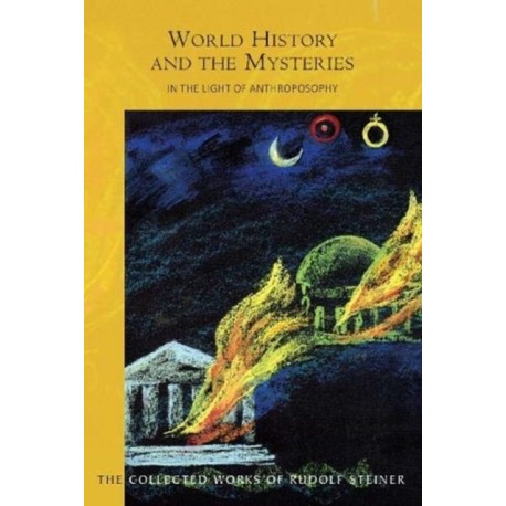 World History and the Mysteries: In the Light of Anthroposophy