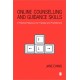 Online Counselling and Guidance Skills: A Practical Resource for Trainees and Practitioners