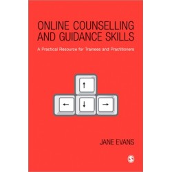 Online Counselling and Guidance Skills: A Practical Resource for Trainees and Practitioners