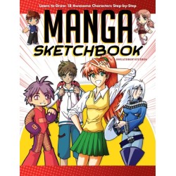 Manga Sketchbook: Learn to Draw 18 Awesome Characters Step-by-Step