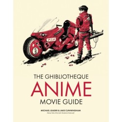 The Ghibliotheque Anime Movie Guide: The Essential Guide to Japanese Animated Cinema