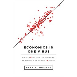 Economics in One Virus: An Introduction to Economic Reasoning Through