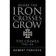 Where the Iron Crosses Grow: The Crimea 1941–44