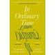 In Ordinary Time: Fragments of a Family History