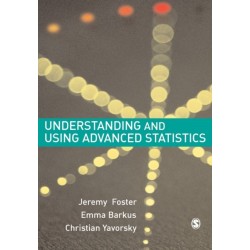 Understanding and Using Advanced Statistics: A Practical Guide for Students