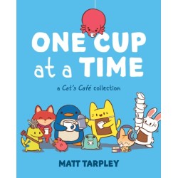 One Cup at a Time: A Cat's Cafe Collection