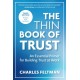 The Thin Book of Trust, Third Edition: An Essential Primer for Building Trust at Work