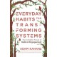 Everyday Habits for Transforming Systems: The Catalytic Power of Radical Engagement