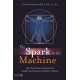 The Spark in the Machine: How the Science of Acupuncture Explains the Mysteries of Western Medicine