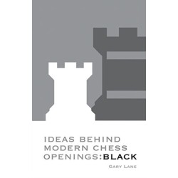 Ideas Behind Modern Chess Openings: Black