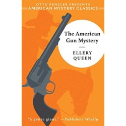 The American Gun Mystery: An Ellery Queen Mystery