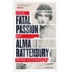 The Fatal Passion of Alma Rattenbury