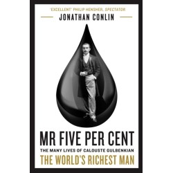 Mr Five Per Cent: The many lives of Calouste Gulbenkian, the world’s richest man
