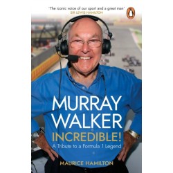Murray Walker: Incredible!: A Tribute to a Formula 1 Legend