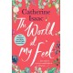 The World at My Feet: the most uplifting emotional story you'll read this year