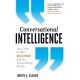 Conversational Intelligence: How Great Leaders Build Trust and Get Extraordinary Results