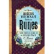 The Modern Witchcraft Guide to Runes: Your Complete Guide to the Divination Power of Runes