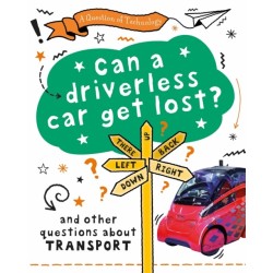A Question of Technology: Can a Driverless Car Get Lost?: And other questions about transport