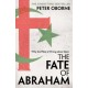 The Fate of Abraham: Why the West is Wrong about Islam