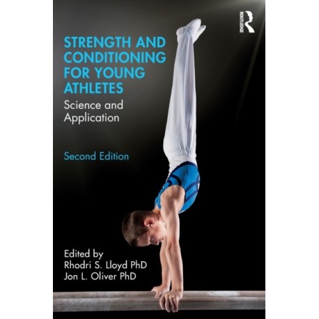 Strength and Conditioning for Young Athletes: Science and Application