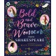 Bold and Brave Women from Shakespeare