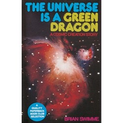 The Universe Is a Green Dragon: A Cosmic Creation Story