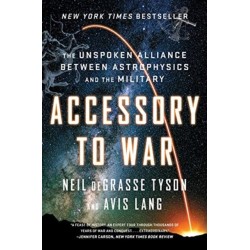 Accessory to War: The Unspoken Alliance Between Astrophysics and the Military