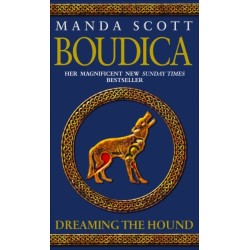 Boudica: Dreaming The Hound: (Boudica 3): A powerful and compelling historical epic which brings Iron-Age Britain to life