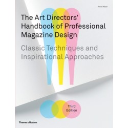 The Art Directors' Handbook of Professional Magazine Design: Classic Techniques and Inspirational Approaches