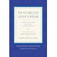 The Fearless Lion's Roar: Profound Instructions on Dzogchen, the Great Perfection