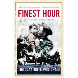 Finest Hour: The bestselling story of the Battle of Britain