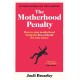 The Motherhood Penalty: How to stop motherhood being the kiss of death for your career