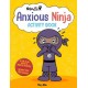 Ninja Life Hacks: Anxious Ninja Activity Book
