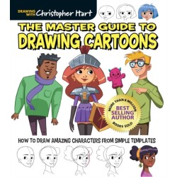 The Master Guide to Drawing Cartoons: How to Draw Amazing Characters from Simple Templates