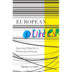 European Others: Queering Ethnicity in Postnational Europe